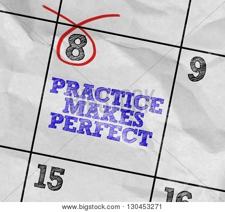 Concept image of a Calendar with the text: Practice Makes Perfect
