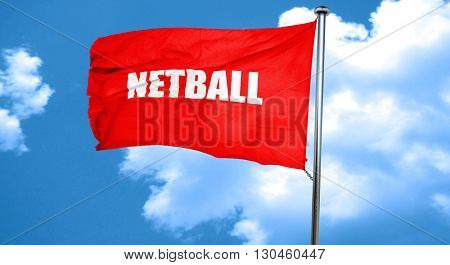 netball sign background, 3D rendering, a red waving flag