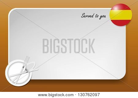 Notice board with inscription inscription Served by and with a Spanish round-flag in the corner. Plate with cutlery set is in the opposite corner.