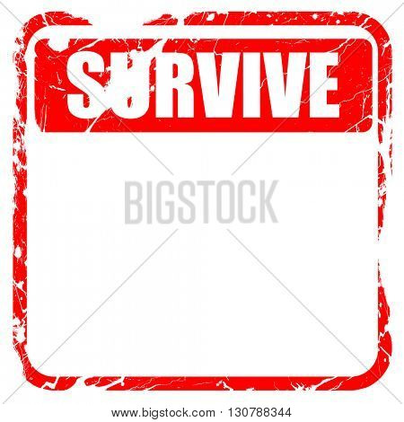 Survive or die, red rubber stamp with grunge edges