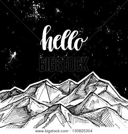 Hand Drawn Vector Illustration - Mountains And Starry Sky. Hello. Sketch Style. Template For Your De