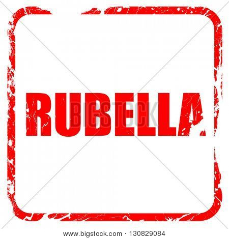 rubella, red rubber stamp with grunge edges