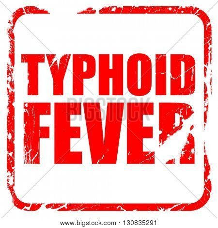typhoid fever, red rubber stamp with grunge edges