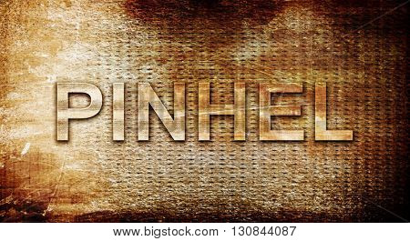 Pinhel, 3D rendering, text on a metal background