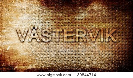 Vastervik, 3D rendering, text on a metal background