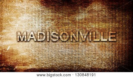 madisonville, 3D rendering, text on a metal background