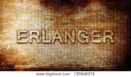 erlanger, 3D rendering, text on a metal background
