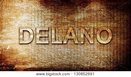 delano, 3D rendering, text on a metal background