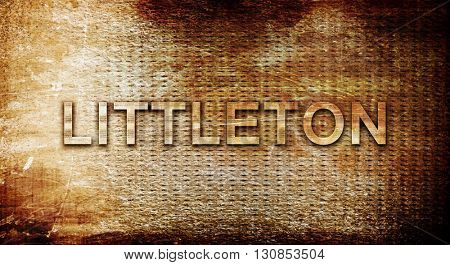 littleton, 3D rendering, text on a metal background