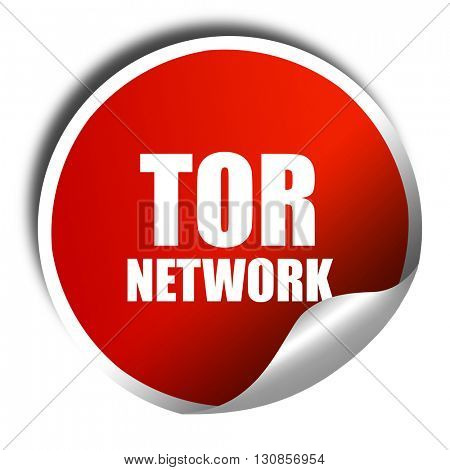tor network, 3D rendering, red sticker with white text