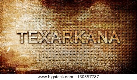 texarkana, 3D rendering, text on a metal background