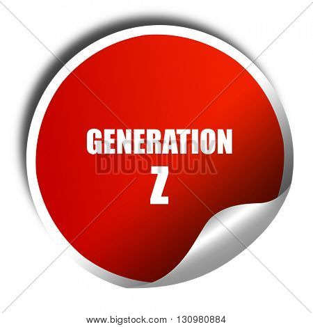 generation z, 3D rendering, red sticker with white text