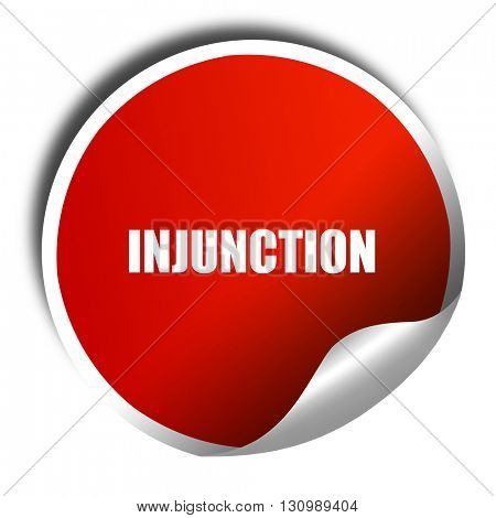 injunction, 3D rendering, red sticker with white text