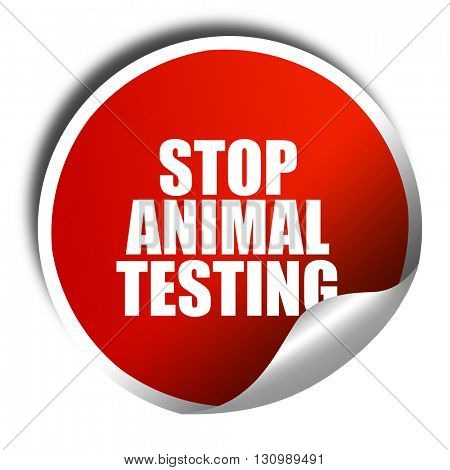 stop animal testing, 3D rendering, red sticker with white text