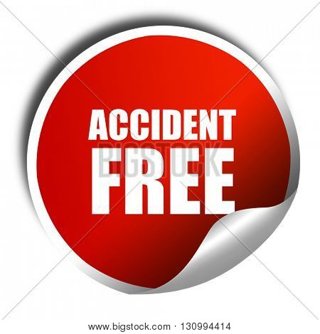 accident free, 3D rendering, red sticker with white text