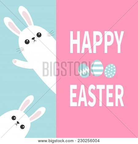 Happy Easter. Two White Bunny Rabbit Holding Big Signboard. Cute Cartoon Funny Animal Hiding Behind 