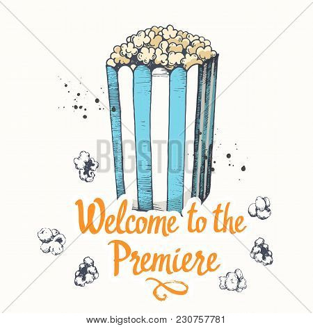 Vector Illustration With Sketch Popcorn Bucket. Design. Cinema Snack. Hand Drawn Fast Food. Movie Ti