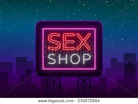 Sex Shop Logo, Night Sign In Neon Style. Neon Sign, A Symbol For Sex Shop Promotion. Adult Store. Br