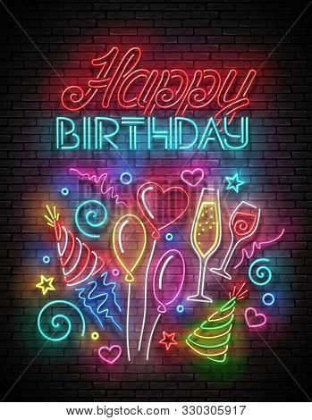 Glow Greeting Card With  Balloons, Champagne, Confetti And Happy Birthday Inscription. Neon Letterin
