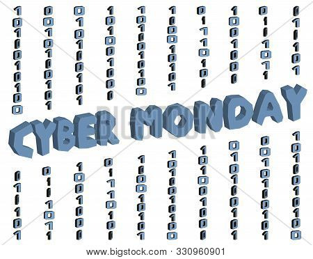 Cyber Monday Sign. Vector 3d Text With Binary Code On The White Background Background. Concept Drawi