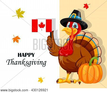 Happy Thanksgiving Day Greeting Card. Funny Cartoon Character Turkey Bird. Turkey Bird Holding Canad