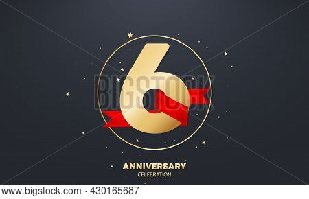 6 Year Anniversary Banner With Red Ribbon On White. 6th Years Celebration. Poster Or Brochure Templa