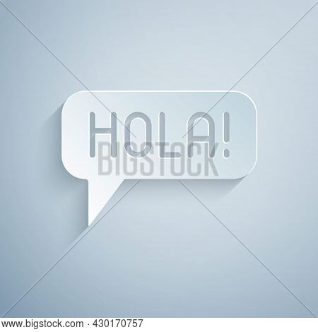Paper Cut Hola In Different Languages Icon Isolated On Grey Background. Speech Bubbles. Paper Art St