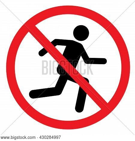 No Running On White Background. Do Not Run Sign. No Run Symbol. Running Prohibited. Flat Style.