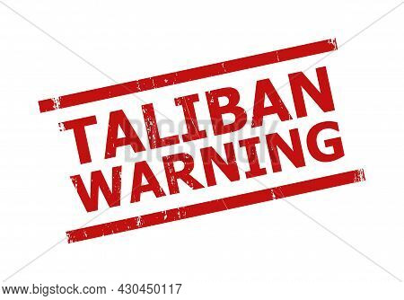 Red Taliban Warning Seal Stamp. Taliban Warning Seal Stamp With Parallel Line Elements. Rough Taliba