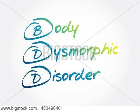 Bdd - Body Dysmorphic Disorder Acronym, Health Concept Background
