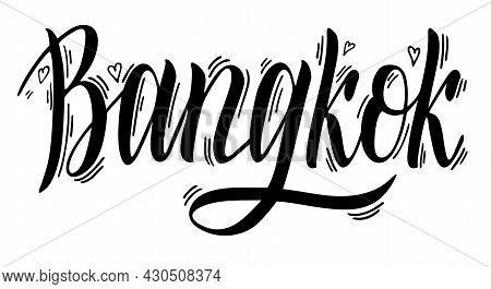 Bangkok, Thailand. Capital City Typography Lettering Vector Design. Hand Drawn Brush Calligraphy, Te