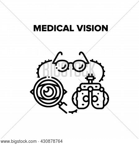 Medical Vision Vector Icon Concept. Medical Vision Examination And Treatment With Professional Clini