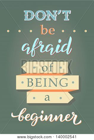 Modernistic Lettering, Don T Be Afraid Of Being A Beginner