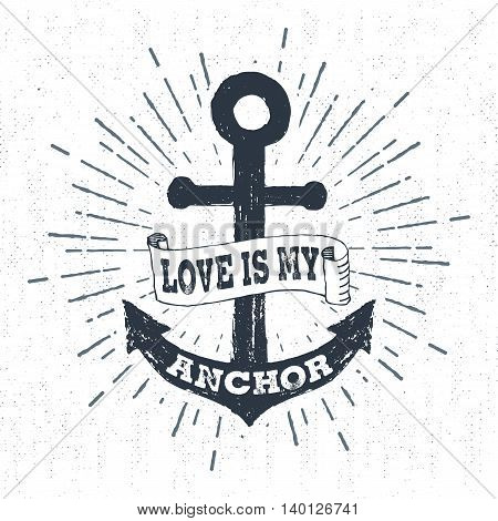 Hand drawn vintage label retro badge with textured anchor vector illustration and 