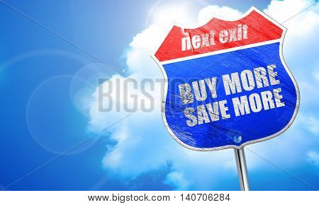 buy more save more, 3D rendering, blue street sign