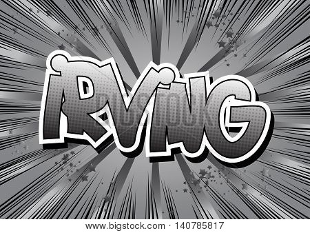 Irving - Comic book style word on comic book abstract background.