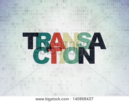 Currency concept: Painted multicolor text Transaction on Digital Data Paper background