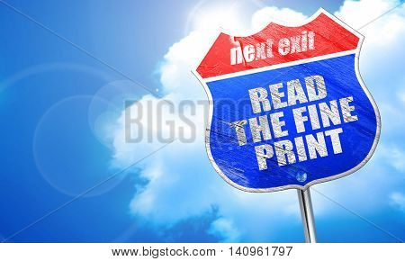 read the fine print, 3D rendering, blue street sign