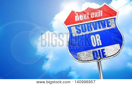 Survive or die, 3D rendering, blue street sign