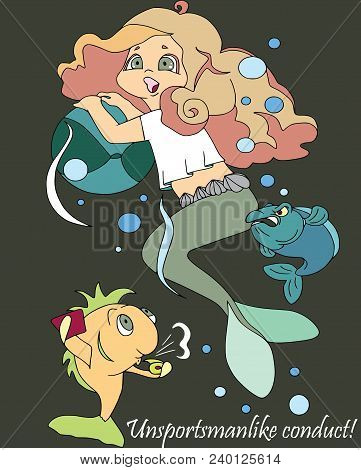 Little Mermaid Is Playing Ball With Fish, Unsportsmanlike Conduct. Cartoon Characters, Isolated, Fan