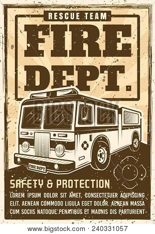Fire Department Promo Poster In Vintage Style With Truck, Headline Text And Grunge Textures On Separ