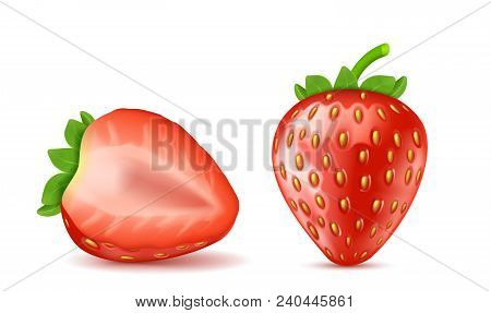 Vector Realistic Red Ripe Strawberries, Whole And Half Isolated On Background. Natural Summer Fruit,