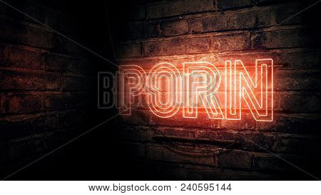 Porn Neon Sign, Conceptual 3d Rendering Illustration