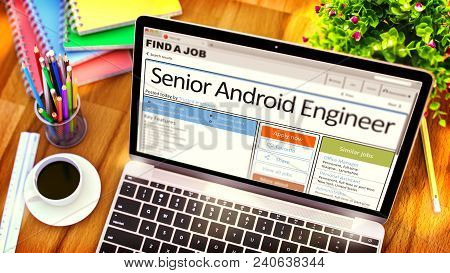 Senior Android Engineer - Opportunity For Advancement. Find A Job. 3d Rendering.