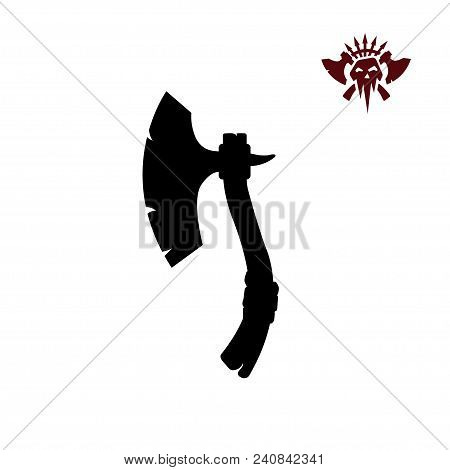 Black Silhouettes Of Barbarian Axe On White Background. Orc Weapon Icon. Fantasy Warrior Ax. Vector 