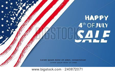 Happy Of 4th Of July  Sale Lettering. Independence Day Horizontal Banner. National Flag Card With Te