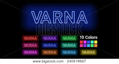 Neon Name Of Varna City. Vector Illustration Of Varna Inscription Consisting Of Neon Outlines, With 