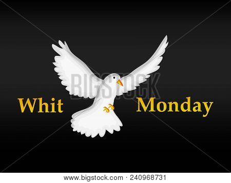 Illustration Of Dove With Whit Monday Text On The Occasion Of Christian Whit Monday