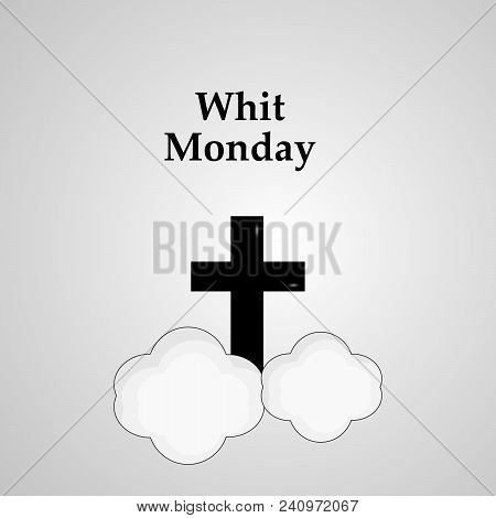 Illustration Of Cross And Cloud With Whit Monday Text On The Occasion Of Christian Whit Monday