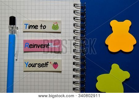 Try - Time To Reinvent Yourself Write On Sticky Notes Isolated On Office Desk